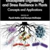 Rhizosphere Engineering and Stress Resilience in Plants: Concepts and Applications (PDF)