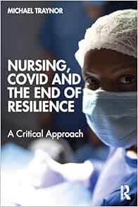 Nursing, COVID and the End of Resilience (EPUB)