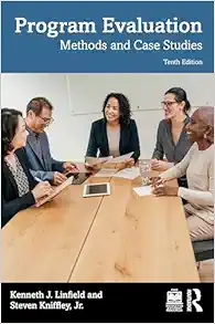 Program Evaluation: Methods and Case Studies, 10th Edition (PDF) Program Evaluation: Methods and Case Studies, 10th Edition (PDF)