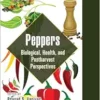 Peppers: Biological, Health, and Postharvest Perspectives (Functional Foods and Nutraceuticals) (EPUB)