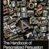 The Handbook of Personalized Persuasion (Routledge International Handbooks) (PDF)