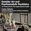 Outsider Art and Psychoanalytic Psychiatry (The International Psychoanalytical Association Psychoanalytic Ideas and Applications Series) (EPUB)