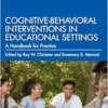 Cognitive-Behavioral
Interventions in Educational Settings, 3rd Edition (PDF) Cognitive-Behavioral
Interventions in Educational Settings, 3rd Edition (PDF)