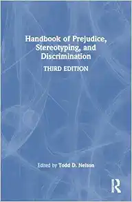 Handbook of Prejudice, Stereotyping, and Discrimination, 3rd Edition (PDF) Handbook of Prejudice, Stereotyping, and Discrimination, 3rd Edition (PDF)