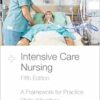 Intensive Care Nursing: A Framework for Practice, 5th Edition (PDF )