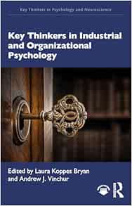 Key Thinkers in Industrial and
Organizational Psychology (Key Thinkers in Psychology and Neuroscience) (PDF)