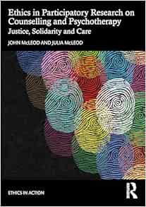 Ethics in Participatory
Research on Counselling and Psychotherapy (Ethics In Action) (PDF)