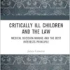 Critically Ill Children and the Law (PDF) Critically Ill Children and the Law (PDF)