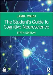 The Student’s Guide to Cognitive Neuroscience, 5th Edition (PDF) The Student’s Guide to Cognitive Neuroscience, 5th Edition (PDF)
