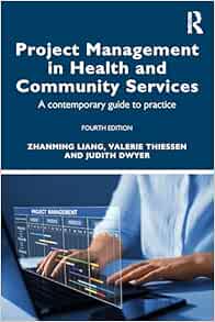 Project Management in Health and Community Services, 4th Edition (EPUB) Project Management in Health and Community Services, 4th Edition (EPUB)