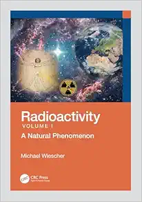 Radioactivity, Volume I: A Natural Phenomenon (EPUB)