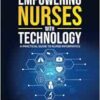 Empowering Nurses with Technology (EPUB) Empowering Nurses with Technology (EPUB)