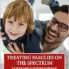 Treating Families on the
Spectrum (PDF) Treating Families on the
Spectrum (PDF)