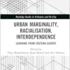Urban Marginality,
Racialisation, Interdependence (Routledge Studies in Urbanism and the City)
(PDF) Urban Marginality,
Racialisation, Interdependence (Routledge Studies in Urbanism and the City)
(PDF)