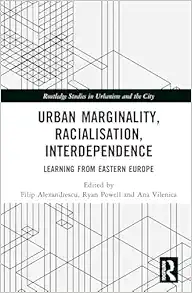 Urban Marginality,
Racialisation, Interdependence (Routledge Studies in Urbanism and the City)
(PDF)