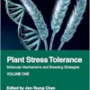Plant Stress Tolerance: Molecular Mechanisms and Breeding Strategies, Volume One (EPUB)