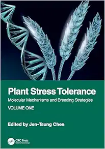 Plant Stress Tolerance: Molecular Mechanisms and Breeding Strategies, Volume One (EPUB)
