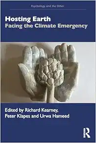 Hosting Earth: Facing the
Climate Emergency (Psychology and the Other) (PDF)