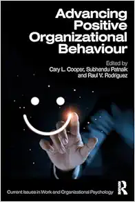 Advancing Positive
Organizational Behaviour (Current Issues in Work and Organizational
Psychology) (PDF)