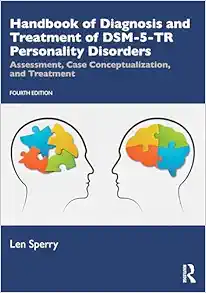 Handbook of Diagnosis and
Treatment of DSM-5-TR Personality Disorders: Assessment, Case
Conceptualization, and Treatment, 4th Edition (EPUB)