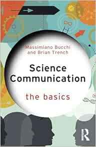 Science Communication: The
Basics (PDF)