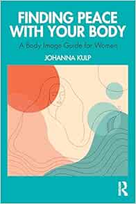 Finding Peace with Your Body
(PDF)