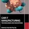 CAR-T Manufacturing: Technologies and Innovations (EPUB)