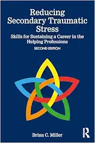 Reducing Secondary Traumatic
Stress, 2nd Edition (PDF)