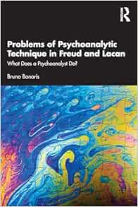 Problems of Psychoanalytic Technique in Freud and Lacan (PDF) Problems of Psychoanalytic Technique in Freud and Lacan (PDF)