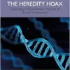 The Heredity Hoax (PDF)