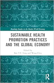 Sustainable Health Promotion Practices and the Global Economy (Routledge Studies in the Modern World Economy) (EPUB)