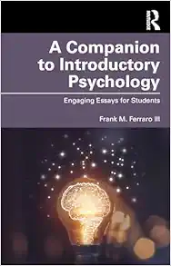 A Companion to Introductory
Psychology: Engaging Essays for Students (PDF)
