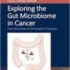Exploring the Gut Microbiome in Cancer: From Biomarkers to Personalized Therapies (EPUB)
