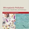 Microplastic Pollution: Occurrence, Health Risk and Challenges (Sustainable Industrial and Environmental Bioprocesses) (PDF)