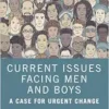 Current Issues Facing Men and
Boys (EPUB)