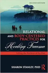 Relational and Body-Centered
Practices for Healing Trauma, 2nd Edition (EPUB)