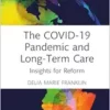 The COVID-19 Pandemic and Long-Term Care (PDF) The COVID-19 Pandemic and Long-Term Care (PDF)