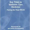Key Trials in Intensive Care Medicine: Passing the Final FFICM (PDF)