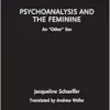 Psychoanalysis and the Feminine (Routledge Focus on Mental Health) (EPUB) Psychoanalysis and the Feminine (Routledge Focus on Mental Health) (EPUB)