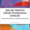Jung and Twentieth Century Psychological Astrology (Research in Analytical Psychology and Jungian Studies) (EPUB) Jung and Twentieth Century Psychological Astrology (Research in Analytical Psychology and Jungian Studies) (EPUB)
