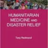 Humanitarian Medicine and Disaster Relief (Trauma Care Focus) (EPUB)