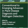 Conventional to Emerging Advances in Plant Disease Diagnosis and Pathogen Detection (EPUB)