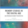 Memory Studies in the Digital Age (PDF)