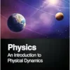 Physics: An Introduction to Physical Dynamics (EPUB)