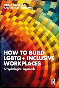 How to Build LGBTQ+ Inclusive
Workplaces: A Psychological Approach (EPUB)