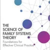 The Science of Family Systems
Theory: Foundations for Effective Clinical Practice, 2nd Edition (EPUB)