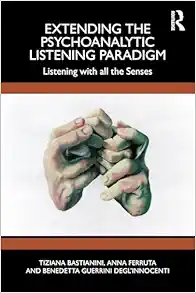 Extending the Psychoanalytic
Listening Paradigm (PDF)