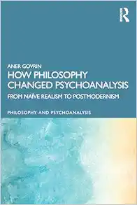 How Philosophy Changed Psychoanalysis (Philosophy and Psychoanalysis) (EPUB) How Philosophy Changed Psychoanalysis (Philosophy and Psychoanalysis) (EPUB)
