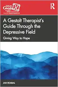 A Gestalt Therapist’s Guide Through the Depressive Field (The Gestalt Therapy Book Series) (EPUB) A Gestalt Therapist’s Guide Through the Depressive Field (The Gestalt Therapy Book Series) (EPUB)