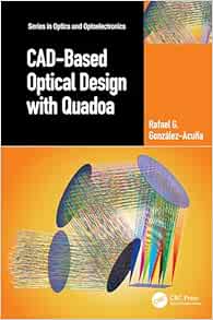 CAD-Based Optical Design with Quadoa (Series in Optics and Optoelectronics) (PDF)